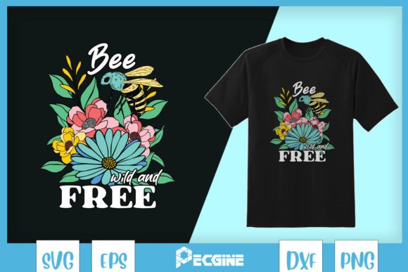 Bee Wild and Free Floral Bee Design