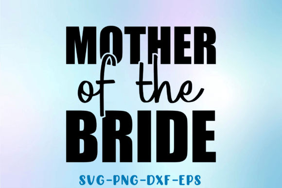 Floral Mother of the Bride SVG Design