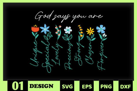 God Says You Are Unique Floral